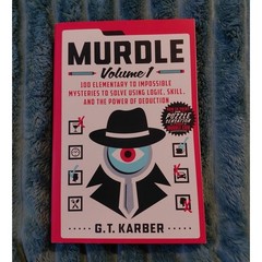 Murdle Volume 1 by G.T. Karber 100 Murder Mystery Logic Puzzles Paperback Book