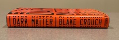 Dark Matter : A Novel by Blake Crouch (First Edition, 12th Printing Hardcover)