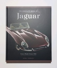 The Complete Book of Jaguar: Every Model Since 1935 by Nigel Thorley – Brand NEW