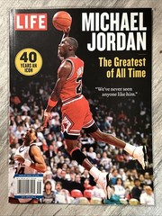 LIFE Magazine Michael Jordan 40 Years An Icon Greatest Of All Time 2025