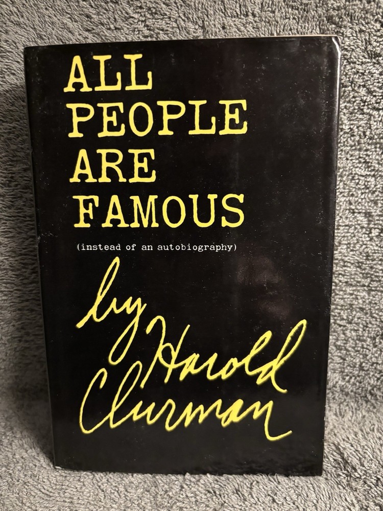 ALL PEOPLE ARE FAMOUS by Harold Clurman HB First Edition