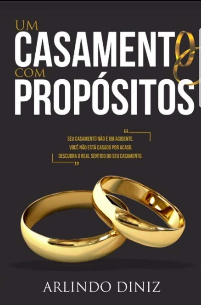 Um Casamento Com Propósitos – Arlindo Diniz – Livro Em Português.
