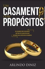 Um Casamento Com Propósitos – Arlindo Diniz – Livro Em Português.