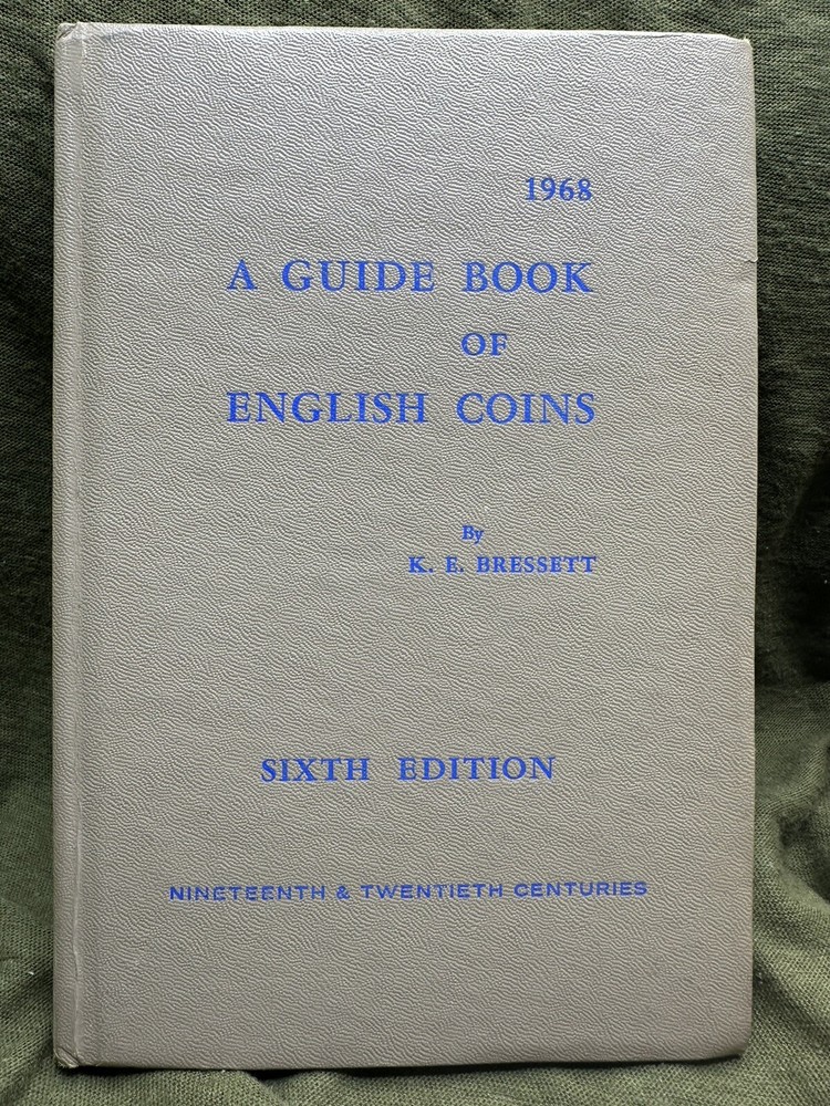 1968 A Guide Book of English Coins by Kenneth Bressett Hardcover – Sixth Edition