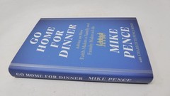 *2x SIGNED* Mike Pence & Charlotte Go Home for Dinner Advice Faith Family (HC)