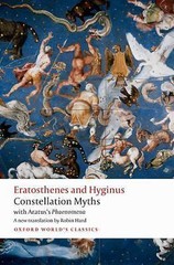 Constellation Myths: with Aratus’s Phaenomena (Oxford World’s Classics) by Erat