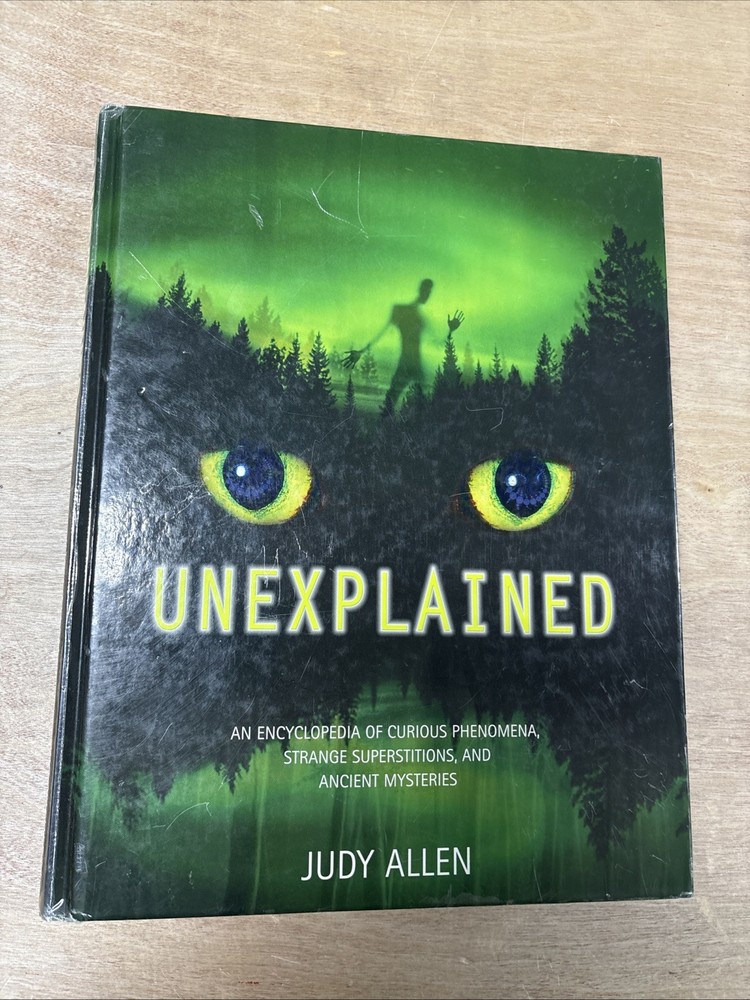 Unexplained : An Encyclopedia of Curious Phenomena, Strange Superstitions Allen