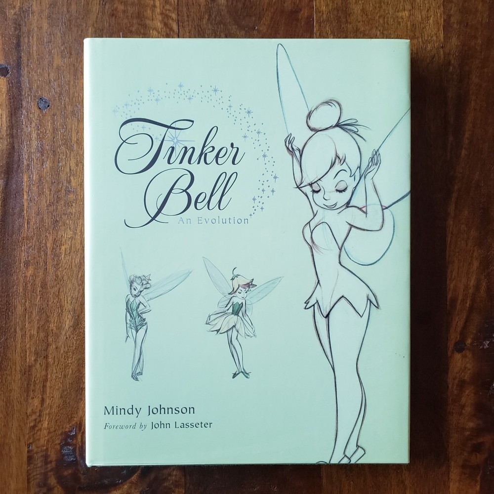 Tinker Bell: An Evolution: Disney Editions Deluxe: by Mindy Johnson: Hardcover