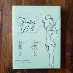 Tinker Bell: An Evolution: Disney Editions Deluxe: by Mindy Johnson: Hardcover