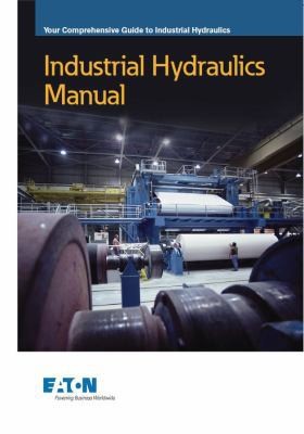 Industrial Hydraulics Manual Your Comprehensive Guide to Industrial Hydraulics