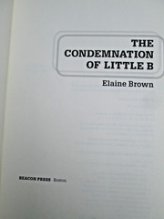 Condemnation of Little B. by Elaine Brown Beacon Press 2002 HCDJ