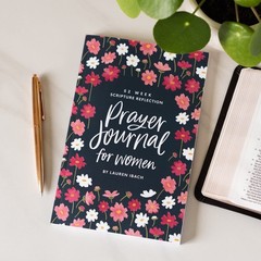 Prayer Journal for Women: 52 Weeks to Write, Pray and Reflect on God’s Word