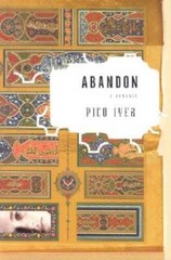 Abandon: A Romance – Hardcover By Iyer, Pico – GOOD