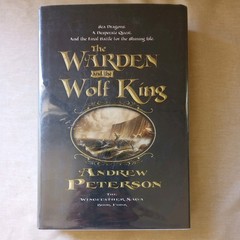 The Warden and the Wolf King – Hardcover, by Andrew Peterson +