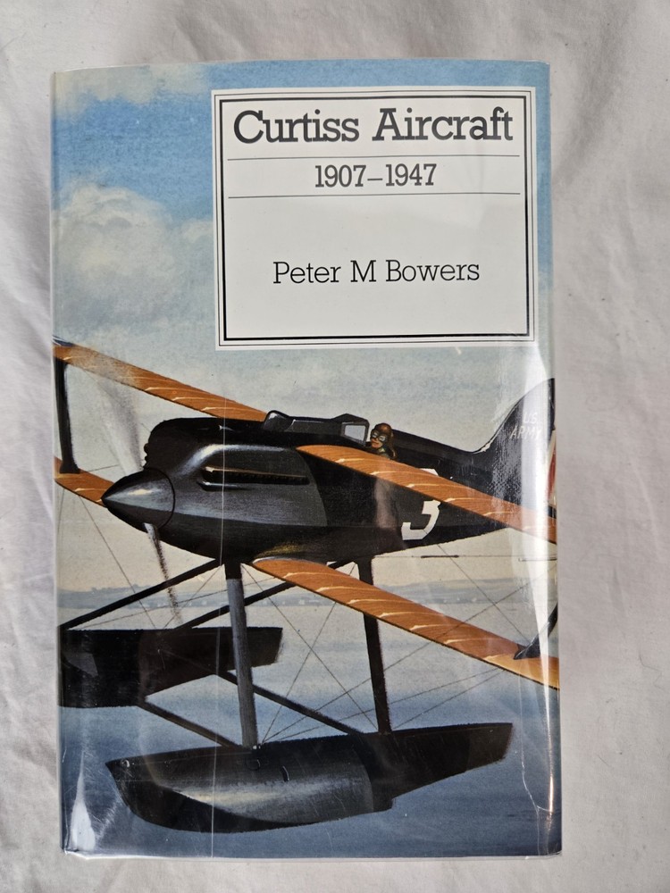 Vintage 1987 Curtiss Aircraft 1907 to 1947 Peter Bowers HB DJ Book