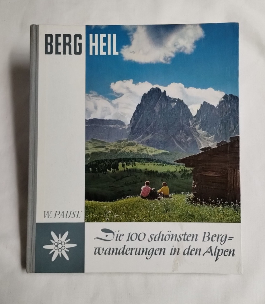 Die 100 Schonsten Bergwanderungen In Den Alpen by Berg Heil & Pause 1958 VTG PB