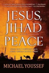 Jesus, Jihad and Peace: What – Paperback, by Yousseff Ph.D. Michael – Very Good