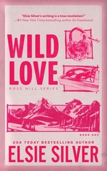 Wild Love (Standard Edition): A Small Town Brother’s Best Friend Romance (Ro…