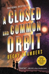 A Closed and Common Orbit: A Heartwarming Space Opera of Friendship, Discove…