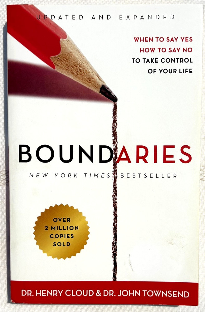 Boundaries: When to Say Yes, How to Say No To Take Control of Your Life PB VGood