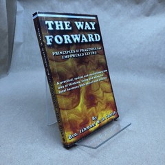 The Way Forward: Principles and Practices for Empowered Living