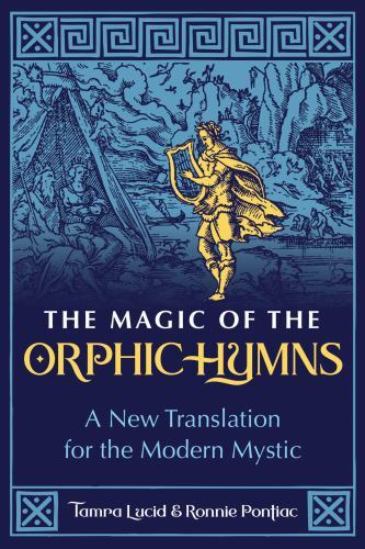 The Magic of the Orphic Hymns Format: General/trade
