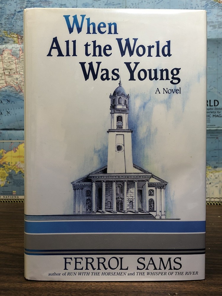 Signed – When All The World Was Young 1st Edition Ferrol Sams Hardcover 1991 DJ