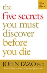 The Five Secrets You Must Discover Before You Die – Paperback – GOOD