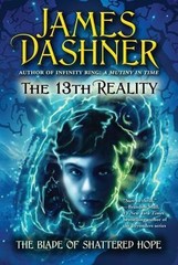 The Blade of Shattered Hope; The 13th Real- 1442408715, paperback, James Dashner