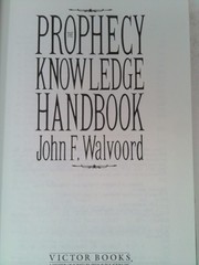The Prophecy Knowledge Handbook: All the Prophecies of Scripture Explained in…