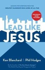 Lead Like Jesus by Phil Hodges and Ken Blanchard (2008, Trade Paperback)