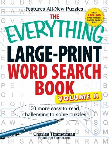 THE EVERYTHING LARGE-PRINT WORD SEARCH BOOK, VOLUME II: By Charles Timmerman