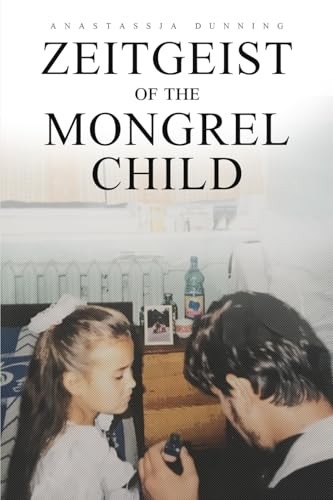 Zeitgeist of the Mongrel Child – VERY GOOD