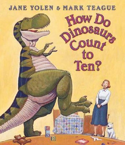 How Do Dinosaurs Count to Ten? by Jane Yolen: New