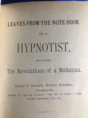 Leaves from – Note Book of a Hypnotist, Incl. the Revelations of a Mahatma 1897