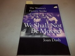 We Shall Not Be Moved: The Women’s Factory Strike of 1909 – Dash, Joan – Ver…