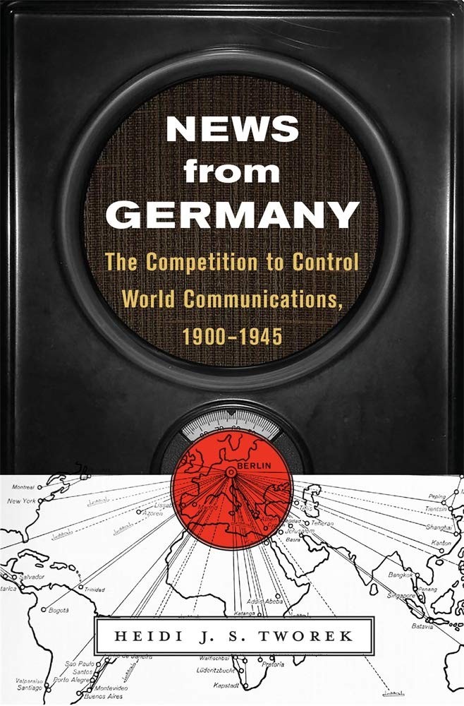News from Germany: The Competition to Control World Communications, 1900–1…