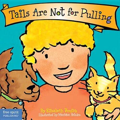 Tails Are Not for Pulling (Board Book) (Best Behavior Series) – ACCEPTABLE