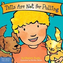Tails Are Not for Pulling (Board Book) (Best Behavior Series) – ACCEPTABLE