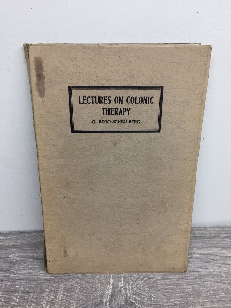Lectures on Colonic Therapy O. Boto Schellberg 1930 Medical Health RARE