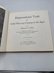 Dispensational Truth God’s Plan & Purpose in the Ages by Clarence Larkin 1920
