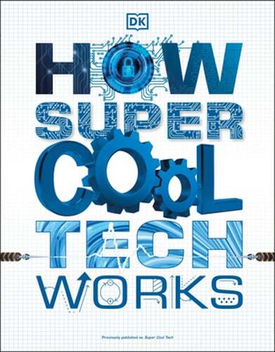 How Super Cool Tech Works by DK: Used