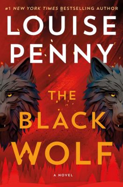 The Black Wolf : A Novel Hardcover Louise Penny