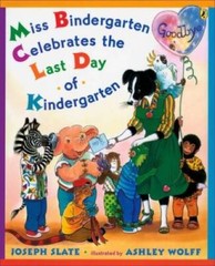 Miss Bindergarten Celebrates the Last Day of Kindergarten – Paperback – GOOD
