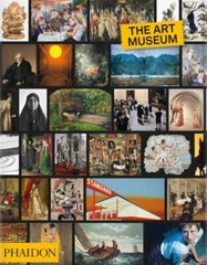 The Art Museum by Editors, Phaidon