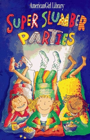 Super Slumber Parties (American Girl Library) by Whitney, Brooks
