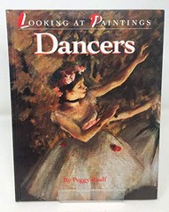 LOOKING AT PAINTINGS DANCERS by Roalf, Peggy Hardback Book The Fast Free