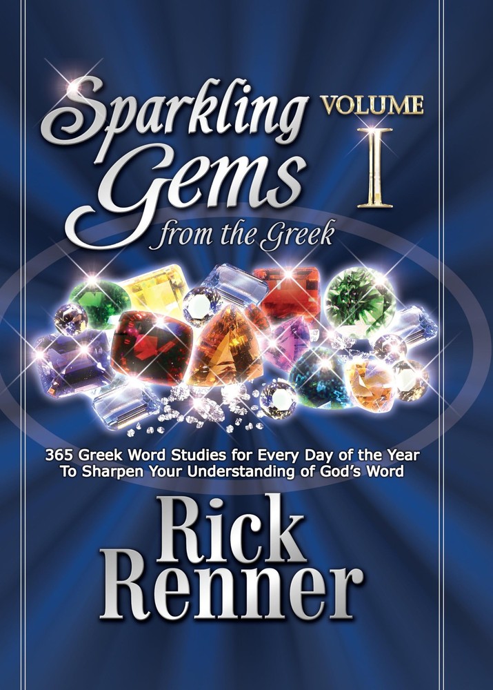 Sparkling Gems from the Greek: 365 Greek Word Studies for Every Day of the Y…