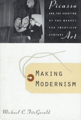 Making Modernism: Picasso and th- 9780374106119, hardcover, Michael C Fitzgerald