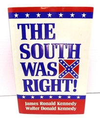 The South Was Right by James and Walter Kennedy American Civil War 2000 HC DJ